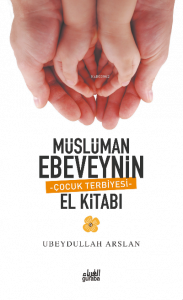 Müslüman Ebeveynin El Kitabı