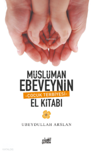 Müslüman Ebeveynin El Kitabı
