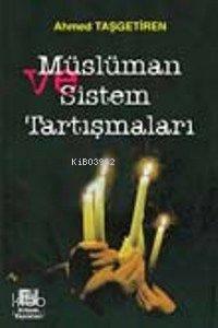 Müslüman ve Sistem Tartışmaları