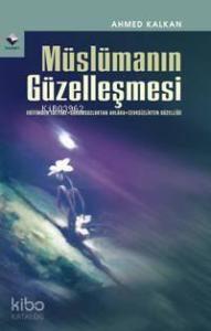 Müslümanın Güzelleşmesi