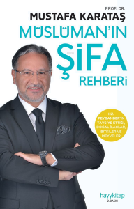 Müslüman'ın Şifa Rehberi; Tibb-i Nebevi