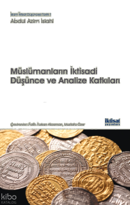 Müslümanların İktisadi Düşünce ve Analize Katkıları