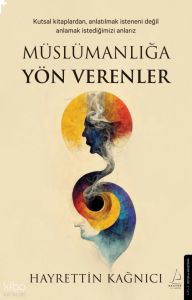 Müslümanlığa Yön Verenler