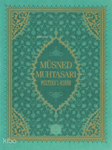 Müsned Muhtasarı Mülteka’l Ashab