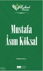 Mustafa Asım Köksal;Nebevi Varisler 98