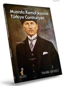 Mustafa Kemal Atatürk Türkiye Cumhuriyeti