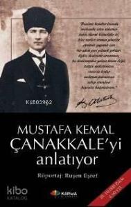 Mustafa Kemal Çanakkaleyi Anlatıyor