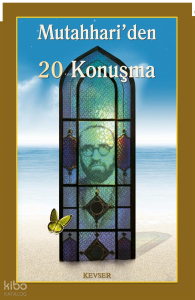 Mutahhari'den 20 Konuşma