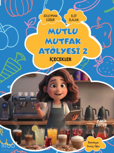 Mutlu Mutfak Atölyesi -2;İçecekler
