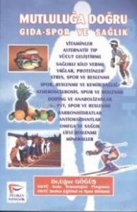 Mutluluğa Doğru Gıda-spor ve Sağlık