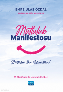 Mutluluk Manifestosu;Mutluluk Bir Yolculuktur !
