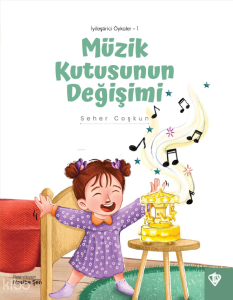 Müzik Kutusunun Değişimi;İyileştirici Öyküler 1