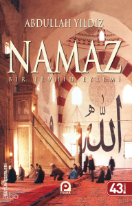 Namaz Bir Tevhid Eylemi