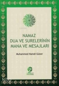 Namaz Dua ve Surelerinin Mana ve Mesajları