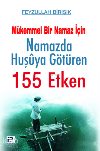 Namazda Huşuya Götüren 155 Etken