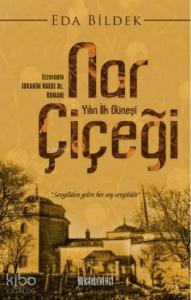 Nar Çiçeği; Yılın İlk Güneşi