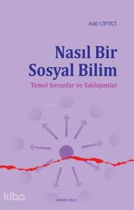 Nasıl Bir Sosyal Bilim
