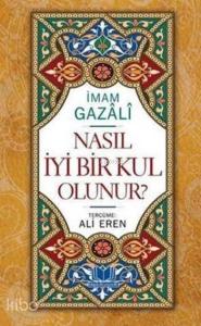 Nasıl İyi Bir Kul Olunur?
