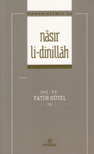 Nâsır Li-dinillâh - Önderlerimiz 25