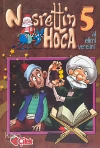 Nasrettin Hoca 5; Al Elimi Ver Elini