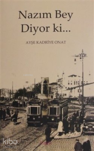 Nazım Bey Diyor ki...