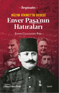 Nâzım Hikmet’in Dedesi Enver Paşa’nın Hatırları - Sergüzeştim
