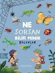 Ne Sorsan Bilir Minik - Böcekler