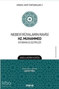 Nebevi Rüyaların Ravisi Hz. Muhammed Kitabına Eleştiriler; Güncel Vahiy Tartışmaları 2