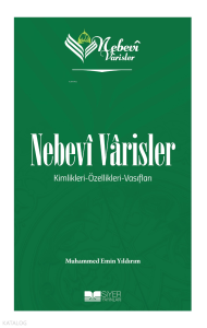 Nebevi Varisler 1;Kimlikleri - Özellikleri - Vasıfları