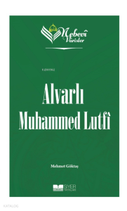 Nebevi Varisler 100 - Alvarlı Muhammed Lutfi