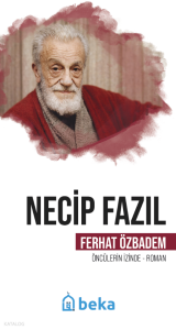 Necip Fazıl;Öncülerin İzinde