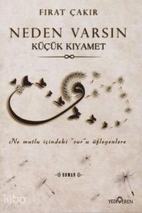 Neden Varsın Küçük Kıyamet