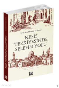 Nefis Tezkiyesinde Selefin Yolu