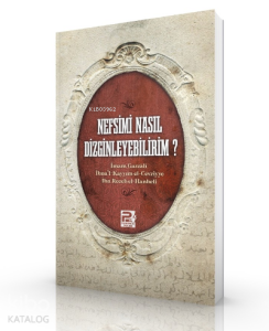 Nefsimi Nasıl Dizginleyebilirim?