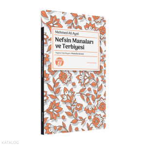 Nefsin Manaları ve Terbiyesi;Yeniay Kitaplığı: 3