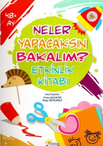 Neler Yapacaksın Bakalım Etkinlik Kitabı +48 Ay(Spiralli)