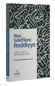 Neo Selefilere Reddiye;Teşbîh, Tecsîm ve Mezhepsizlik Fitnesi