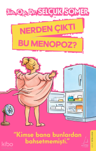 Nerden Çıktı Bu Menopoz?