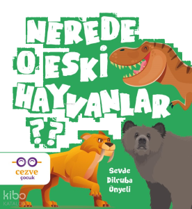 Nerede O Eski Hayvanlar ?