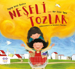 Neşeli Tozlar - Gülümsemenin ve Nezaketin Mucizesi