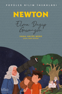 Newton - Elma Deyip Geçmeyin;Popüler Bilim İnsanları