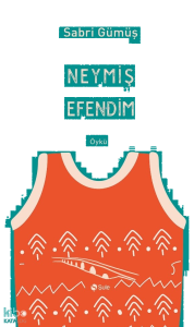 Neymiş Efendim