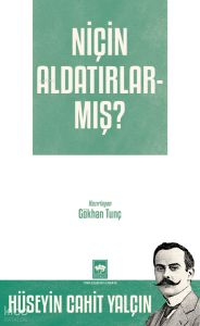 Niçin Aldatırlarmış?