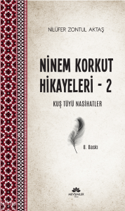 Ninem Korkut Hikayeleri 2;Kuş Tüyü Nasihatler