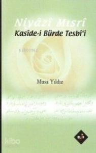 Niyazi Mısri; Kaside- İ Bürde Tesbi´i