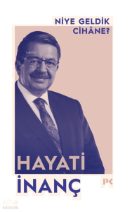 Niye Geldik Cihâne?