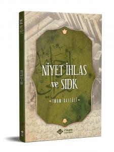 Niyet İhlas Ve Sıdk