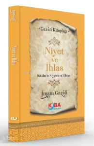 Niyet ve İhlas - Kitabu'n Niyyeti ve'l İhlas
