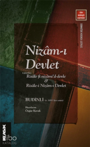 Nizâm-ı Devlet;Risale fi Nizami'd-Devle İle Risale-i Nizam-ı Devlet - Budinli (Ö. 1691'den Sonra)