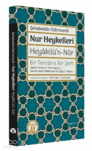 Nur Heykellleri - Heyâkilü’n-nûr;Bir Tercüme Bir Şerh